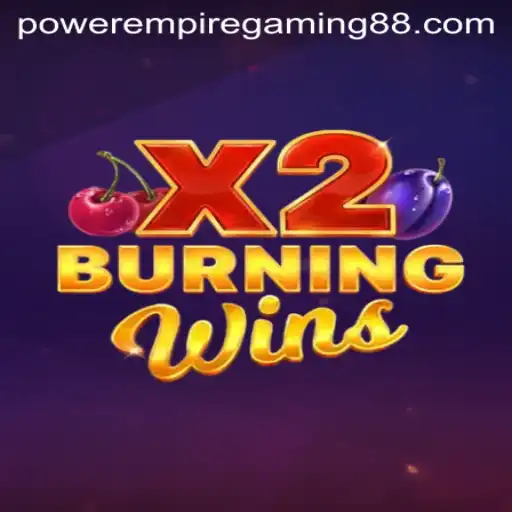 Unveiling the Thrilling World of BurningWinsX2 by Power Empire Gaming