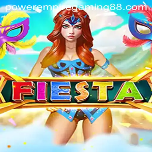 Exploring the World of Fiesta: A Power Empire Gaming Phenomenon