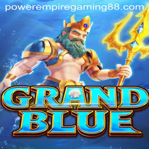 Exploring the World of GRANDBLUE: The Next Frontier in Power Empire Gaming