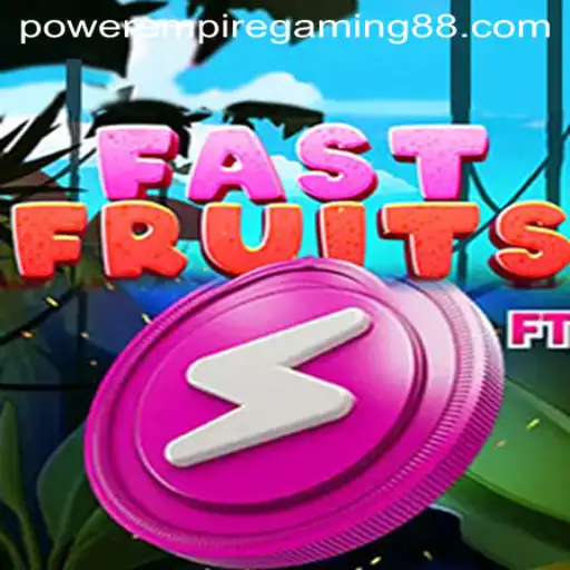 Exploring the Exciting World of FastFruits: A Gaming Phenomenon by Power Empire Gaming